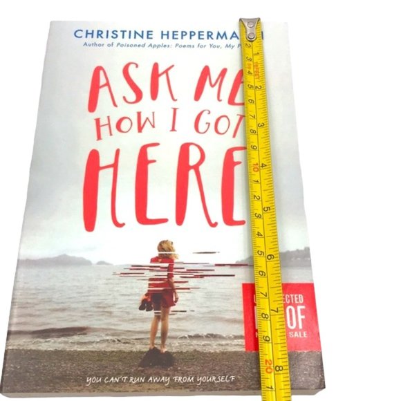 Ask Me How I Got Here by Christine Heppermann - Picture 6 of 6